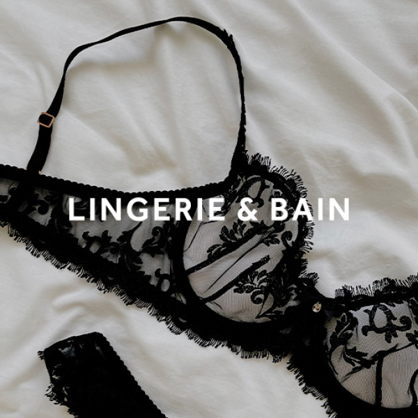 Lingerie et bain